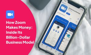 How Zoom Makes Money: Inside Its Billion-Dollar Business Model